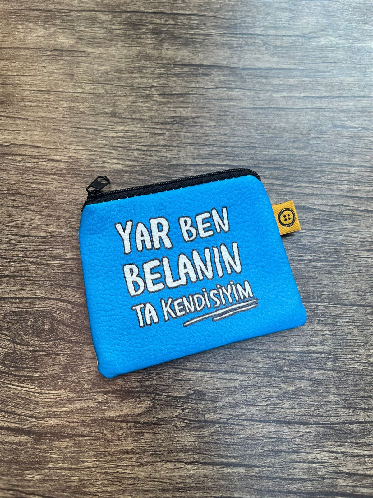 Yar Ben Belanın Ta Kendisiyim Bozuk Para Cüzdanı