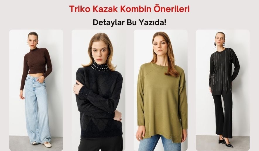 triko-kazak-ile-kombin-rehberi