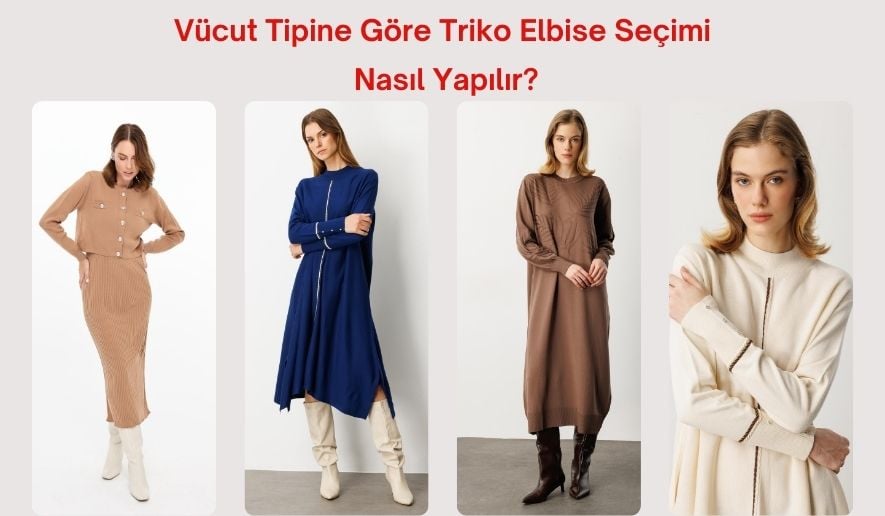 vucut-tipine-gore-triko-elbise-secim-rehberi