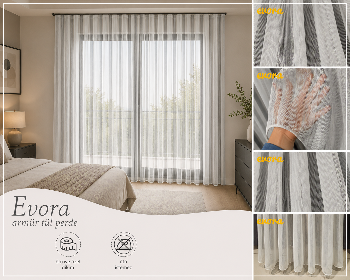 Tül PerdeARBENEVORAHİLAL TEKSTİL VE DERİ ÜRÜNLERİ GIDA SAN. TİC. LTD. ŞTİ.ARBEN CONCEPT EVORA DÜZ ARMÜR TÜL PERDE