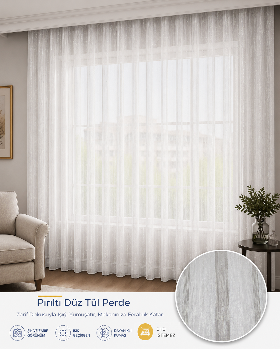 Tül PerdeARBENEVORAHİLAL TEKSTİL VE DERİ ÜRÜNLERİ GIDA SAN. TİC. LTD. ŞTİ.ARBEN CONCEPT PIRILTI DÜZ ARMÜR TÜL PERDE
