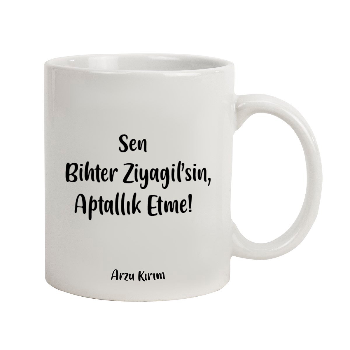 İsme Özel Kupa Bardak - Sen Bihter Ziyagilsin