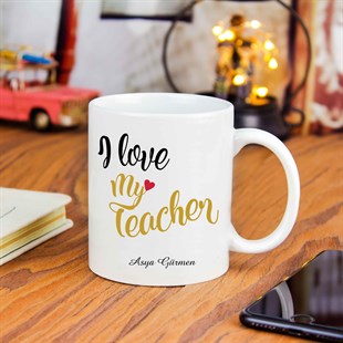 İsme Özel Kupa Bardak-I Love My Teacher