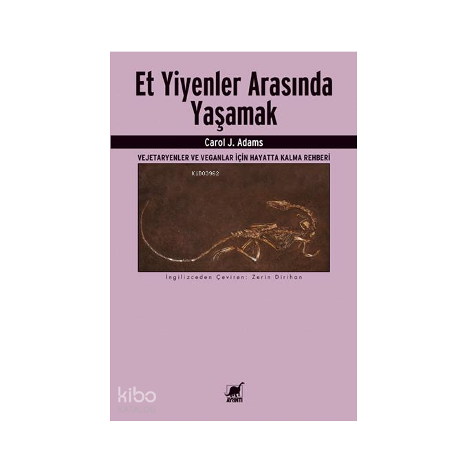 Et Yiyenler Arasında Yaşamak - Carol J Adams