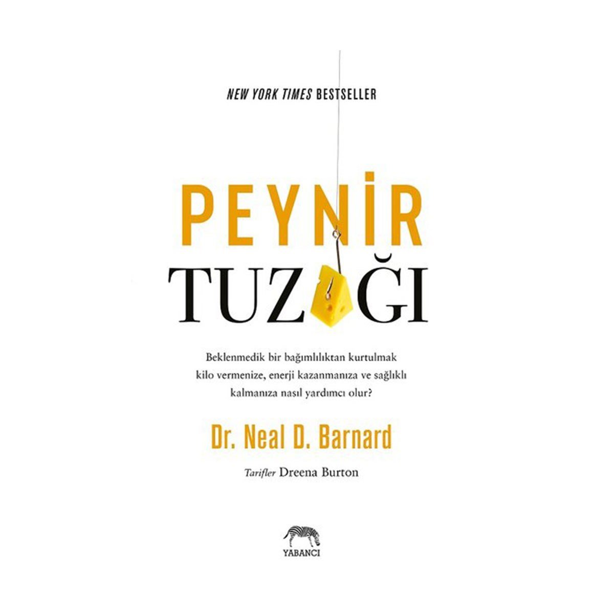 Peynir Tuzağı - Dr Neal Barnard
