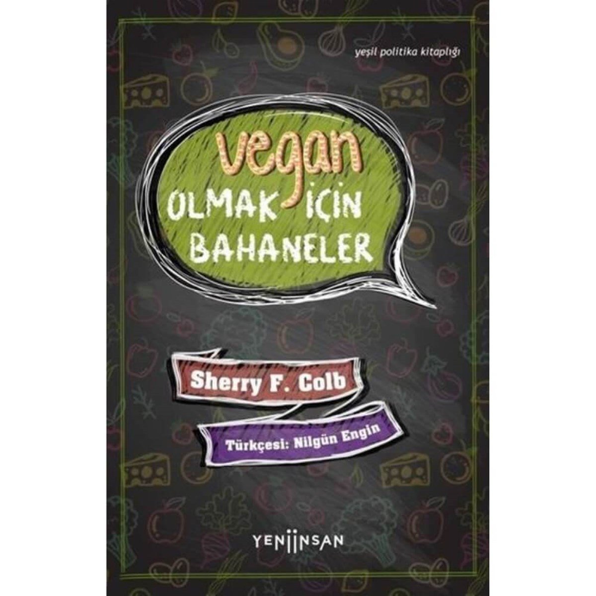 Vegan Olmak için Bahaneler - Sherry F.Colb