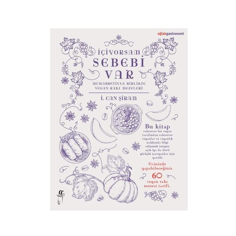 İçiyorsam Sebebi Var - Vegan Rakı Mezeleri - İ. Can Şiram
