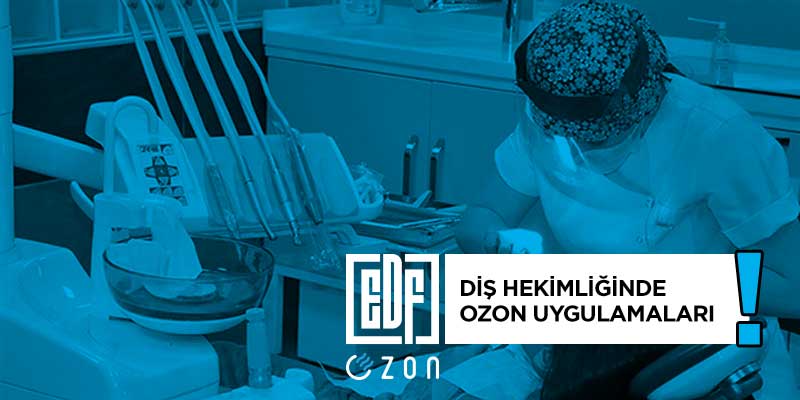 ozon jeneratörü, ozon jeneratörü, ozon jeneratörü fiyatları, ozon makinesi, diş hekimliği, dezenfeksiyon, hücre yenilenmesi, ozon terapisi