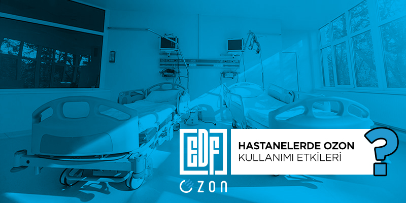 Hastanelerde Ozon Kullanimi