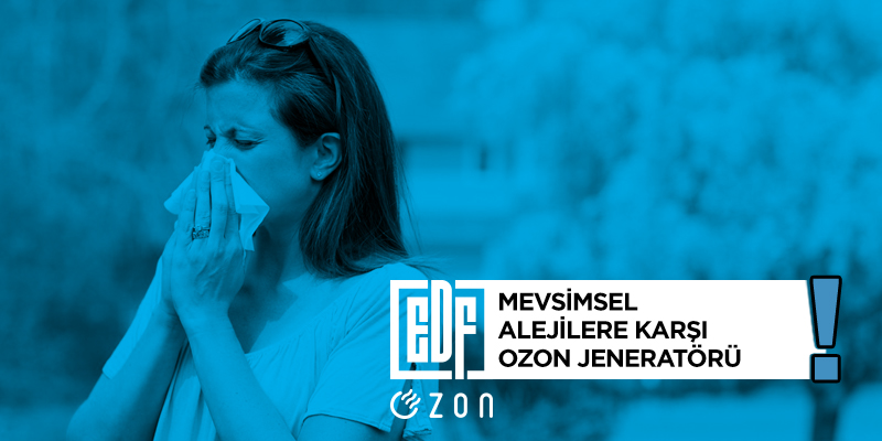 mevsim alerjileri, astım, polen, küf, ozon jeneratörü, ozon gazı