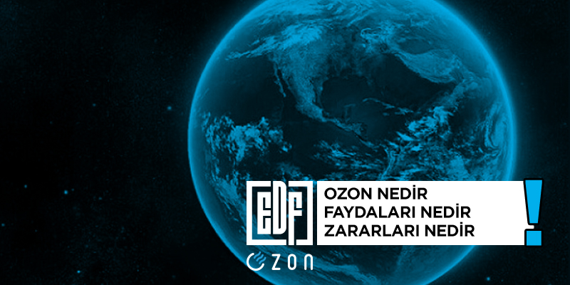 Ozon Gazı Nedir? Faydaları Nedir? Zararları Nedir