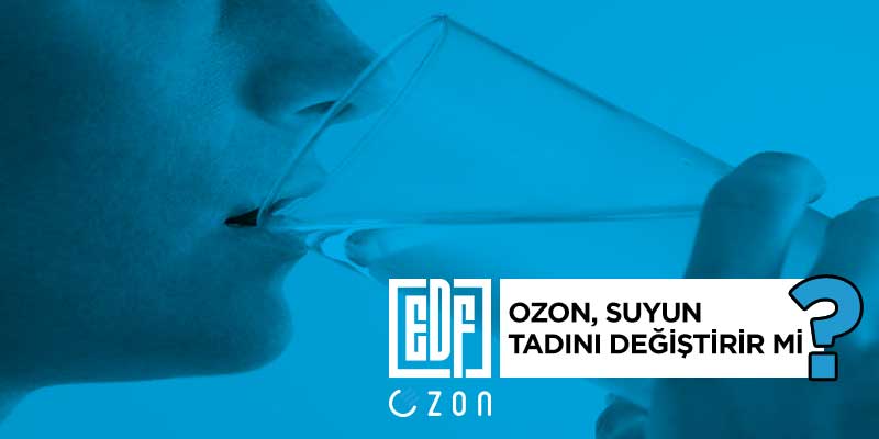 ozon makinesi, ozon jeneratörü, suyun tadı değişir mi, içme suyu, ozonlu su, temiz su