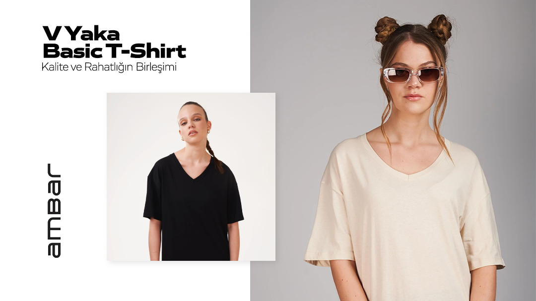 AMBAR Giyim: V Yaka Basic T-Shirt - Kalite ve Rahatlığın Birleşimi