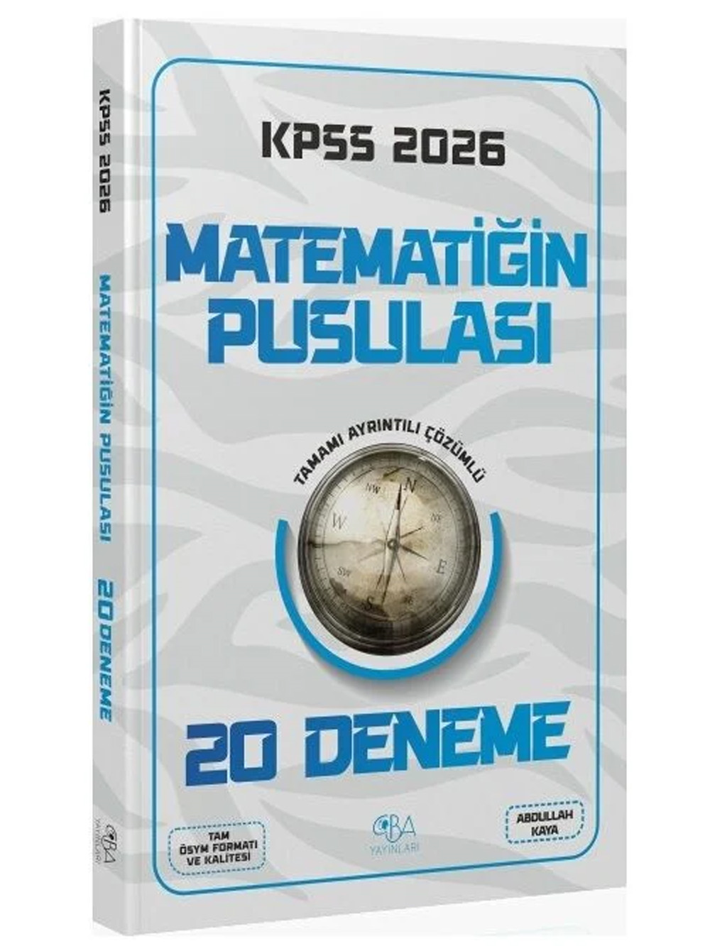 CBA Yayınları 2026 KPSS Matematik Matematiğin Pusulası 20 Deneme Çözümlü - Abdullah Kaya CBA Yayınları