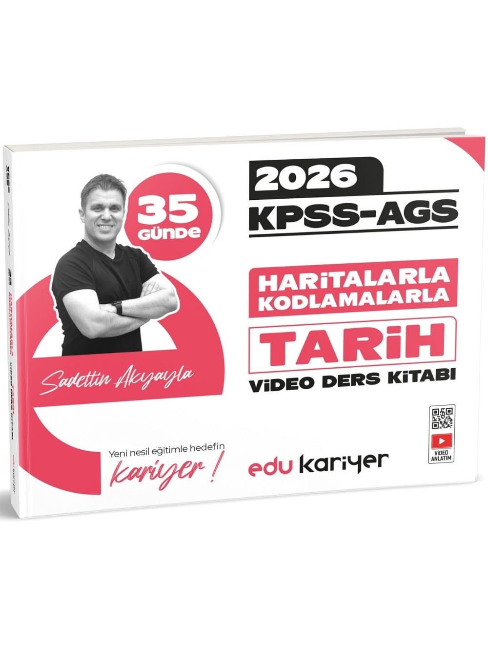 Edu Kariyer Sadettin Akyayla 2026 KPSS-AGS 35 Günde Haritalarla Kodlamalarla Tarih Video Ders Kitabı
