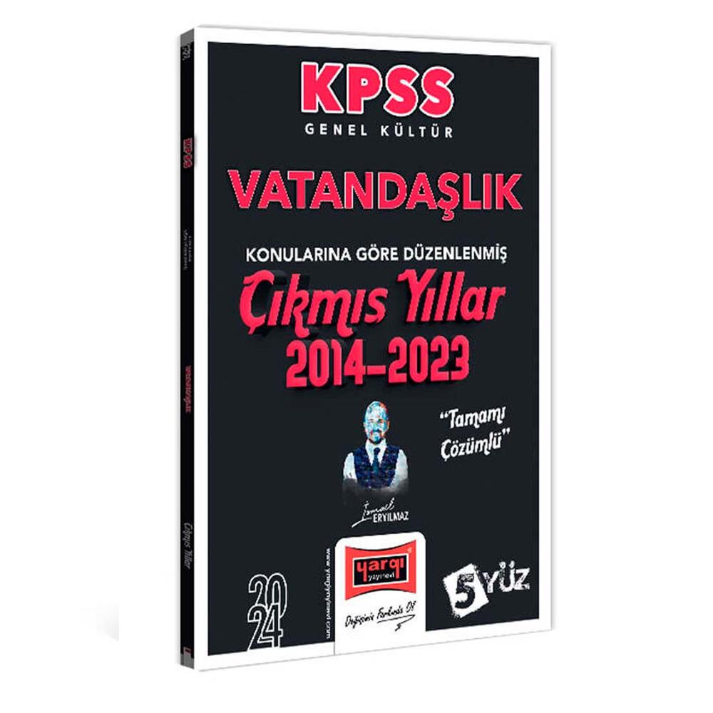 Yargı Yayınları 2024 KPSS Genel Kültür (Tarih-Coğrafya-Vatandaşlık) Konu Konu Tamamı Çözümlü Çıkmış Sorular (2014-2023)