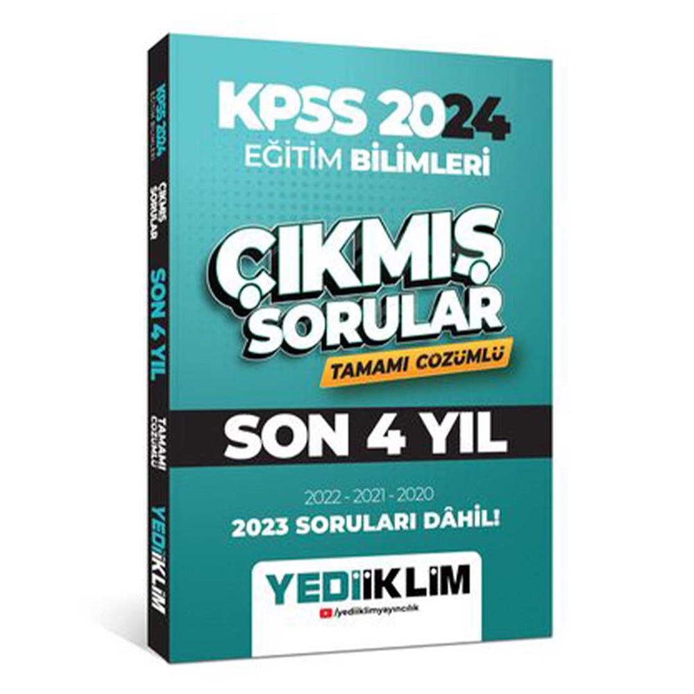 Yediiklim Yayınları 2024 KPSS Eğitim Bilimleri Son 4 Yıl Tamamı Çözümlü Çıkmış Sorular  