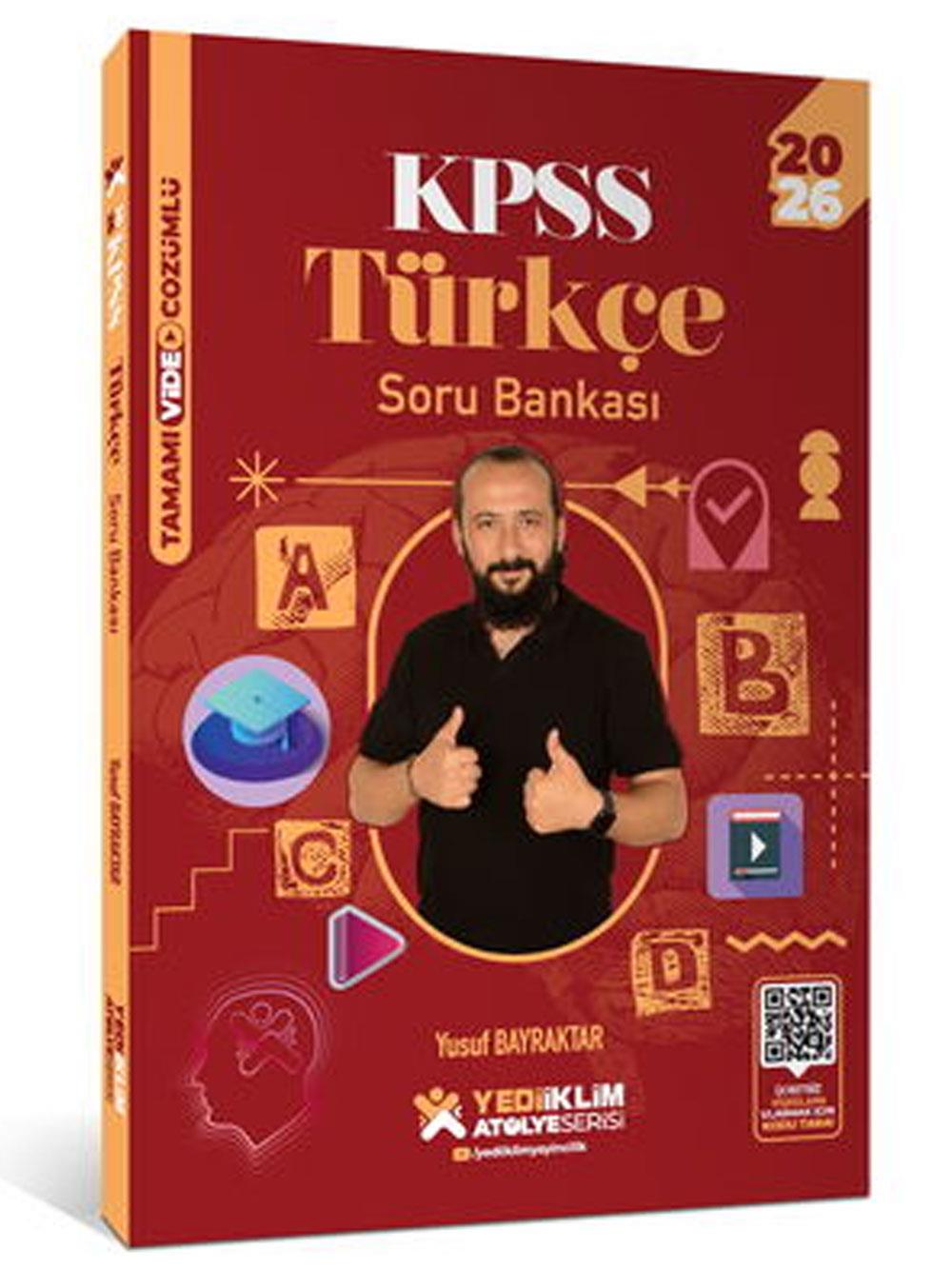 Yediiklim Yayınları 2026 KPSS Genel Yetenek Atölye Serisi Türkçe Tamamı Video Çözümlü Soru Bankası Yusuf Bayraktar