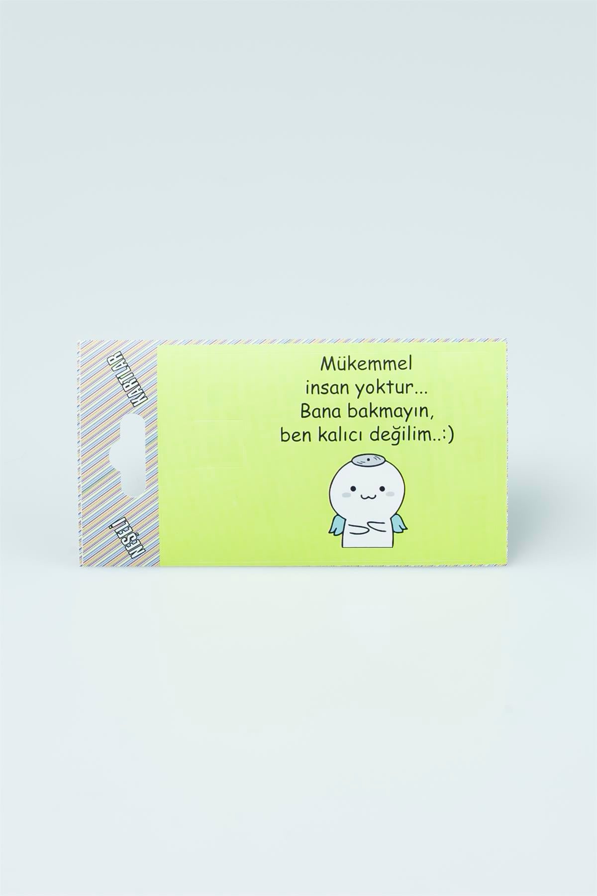 Mükemmel İnsan Yoktur Ben Kalıcı Değilim Komik Baskılı Kredi Kart Etiketi 3025