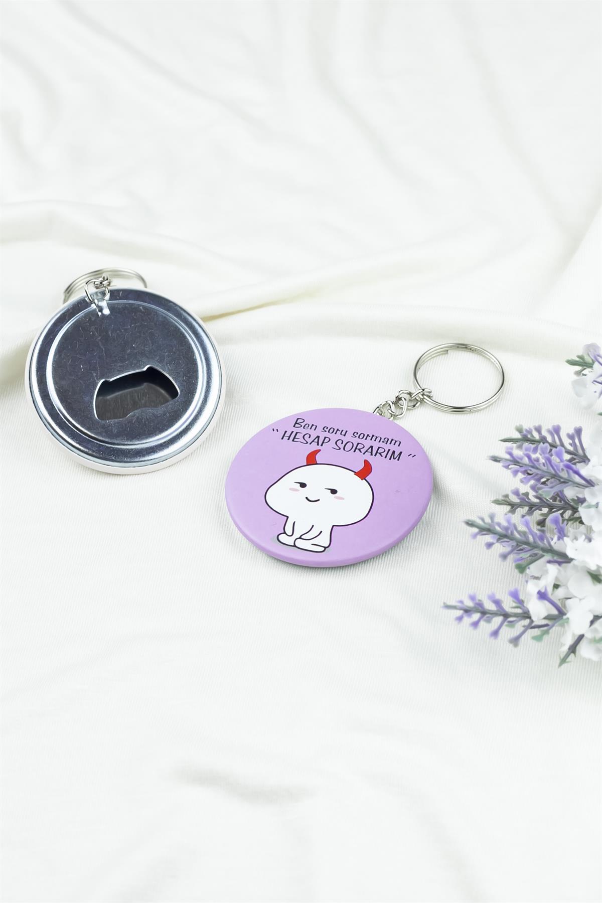 Ben Soru Sormam Hesap Sorarım Baskılı Açacaklı Anahtarlık 3881