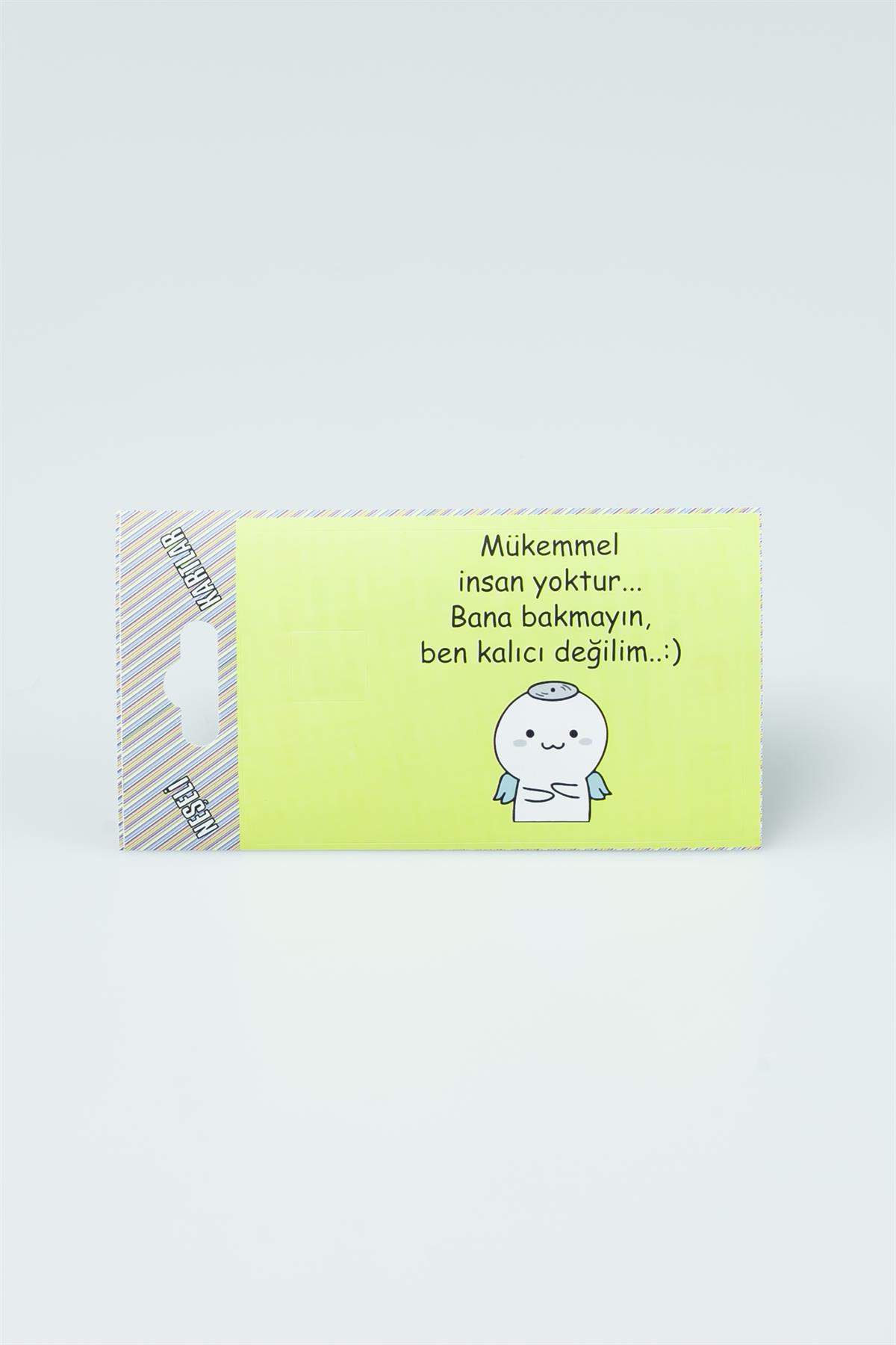 Mükemmel İnsan Yoktur Ben Kalıcı Değilim Komik Baskılı Kredi Kart Etiketi 3025