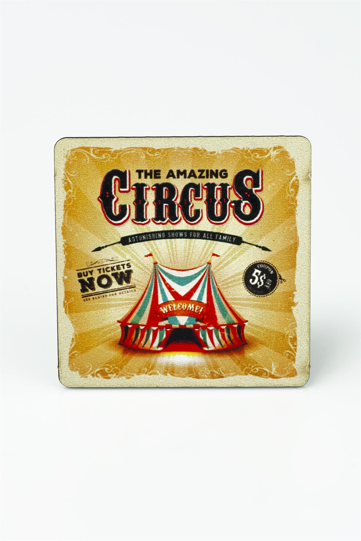 The Amazing Circus Baskılı Ahşap Bardak Altlığı 3399