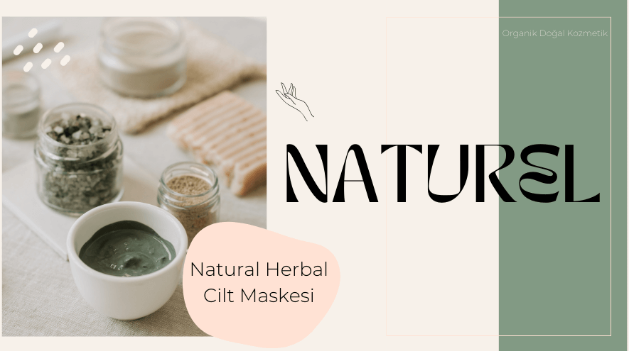 Natural Herbal Cilt Maskesi