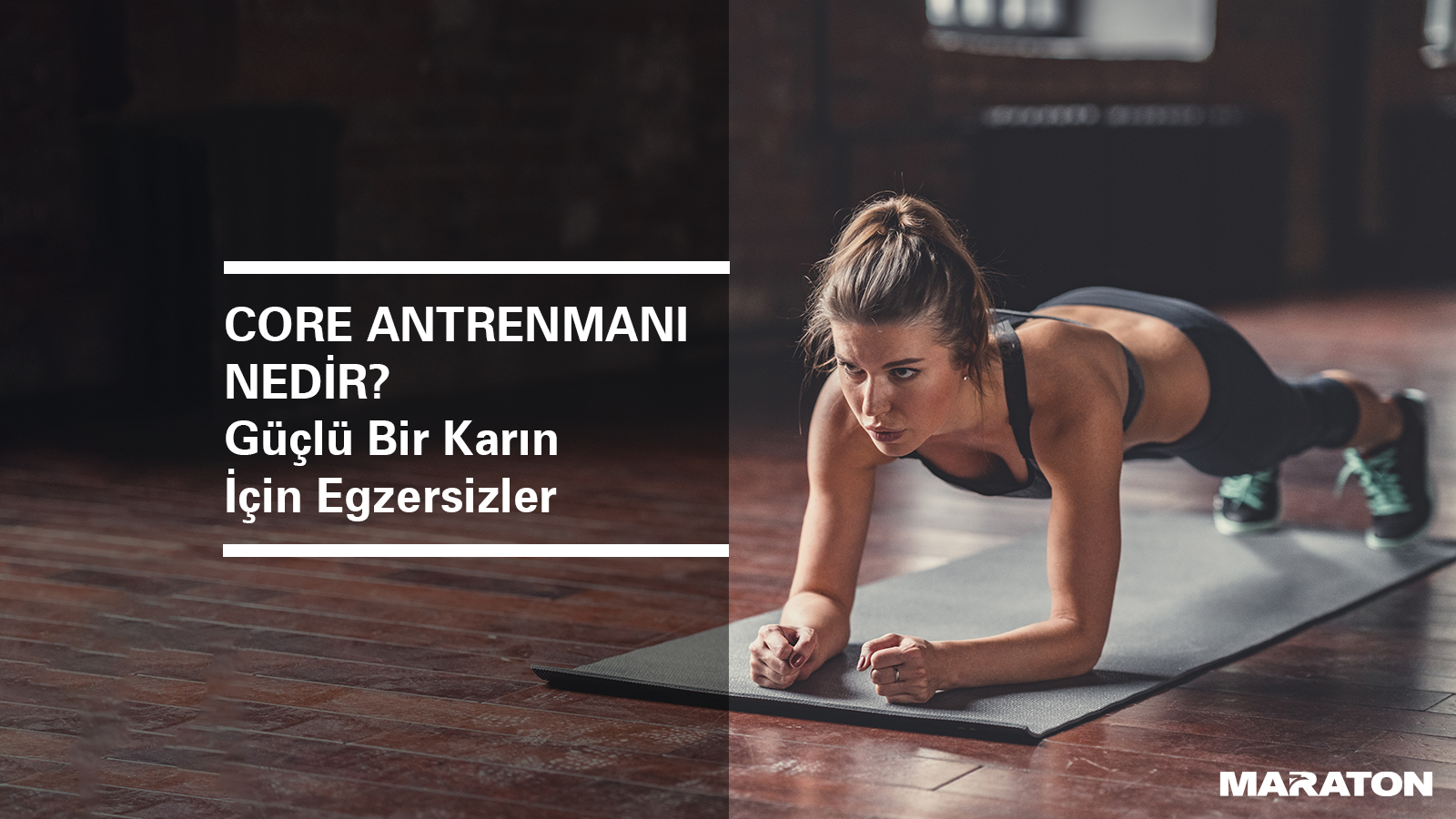 Core Antrenmanı Nedir? Güçlü Bir Karın İçin Egzersizler