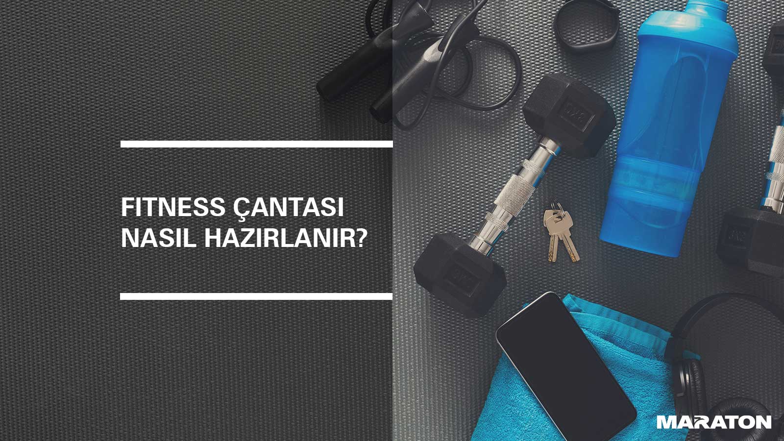 Fitness Çantası Nasıl Hazırlanır?