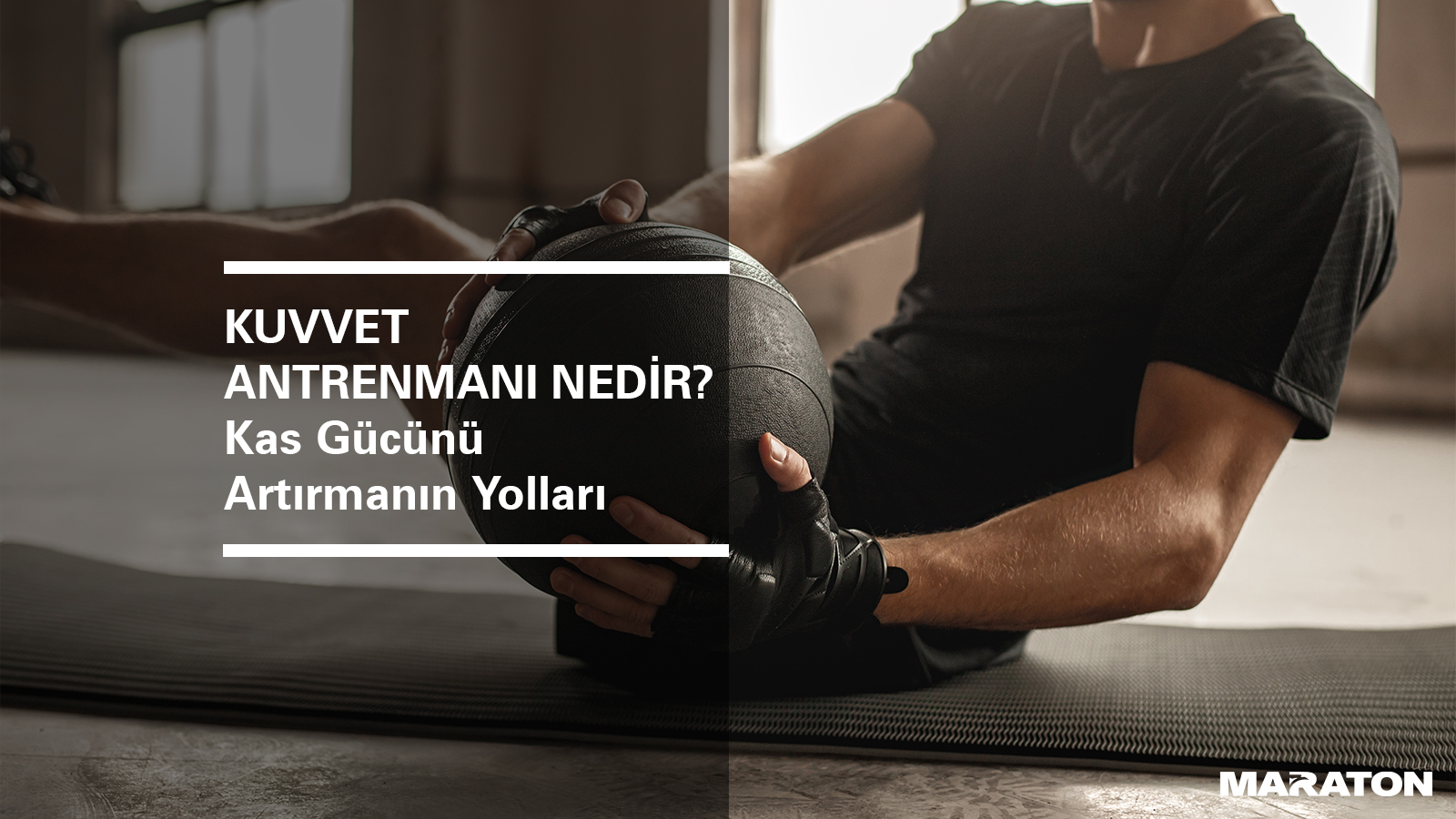 Kuvvet Antrenmanı Nedir? Kas Gücünü Artırmanın Yolları