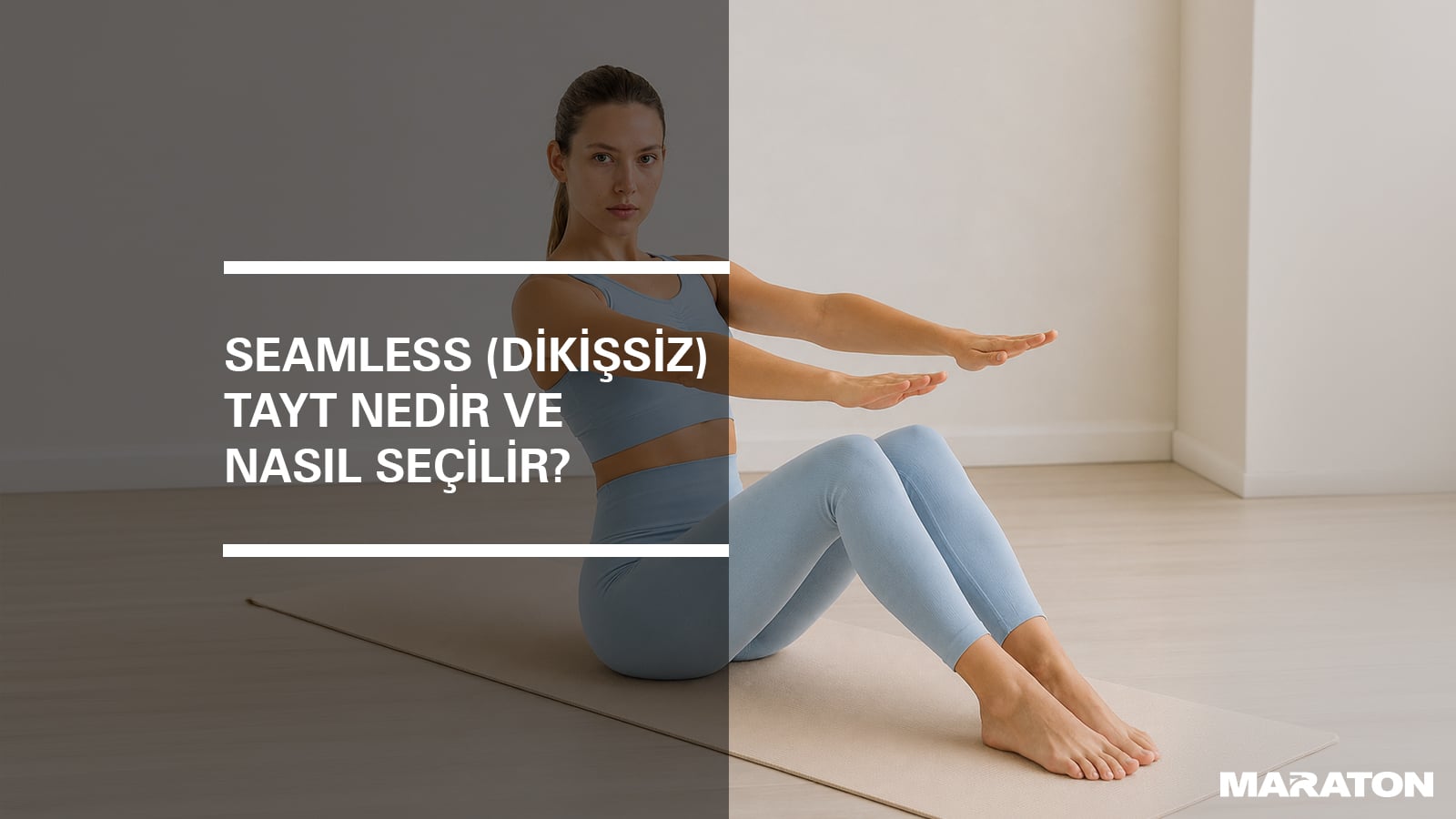 Seamless (Dikişsiz) Tayt Nedir ve Nasıl Seçilir?