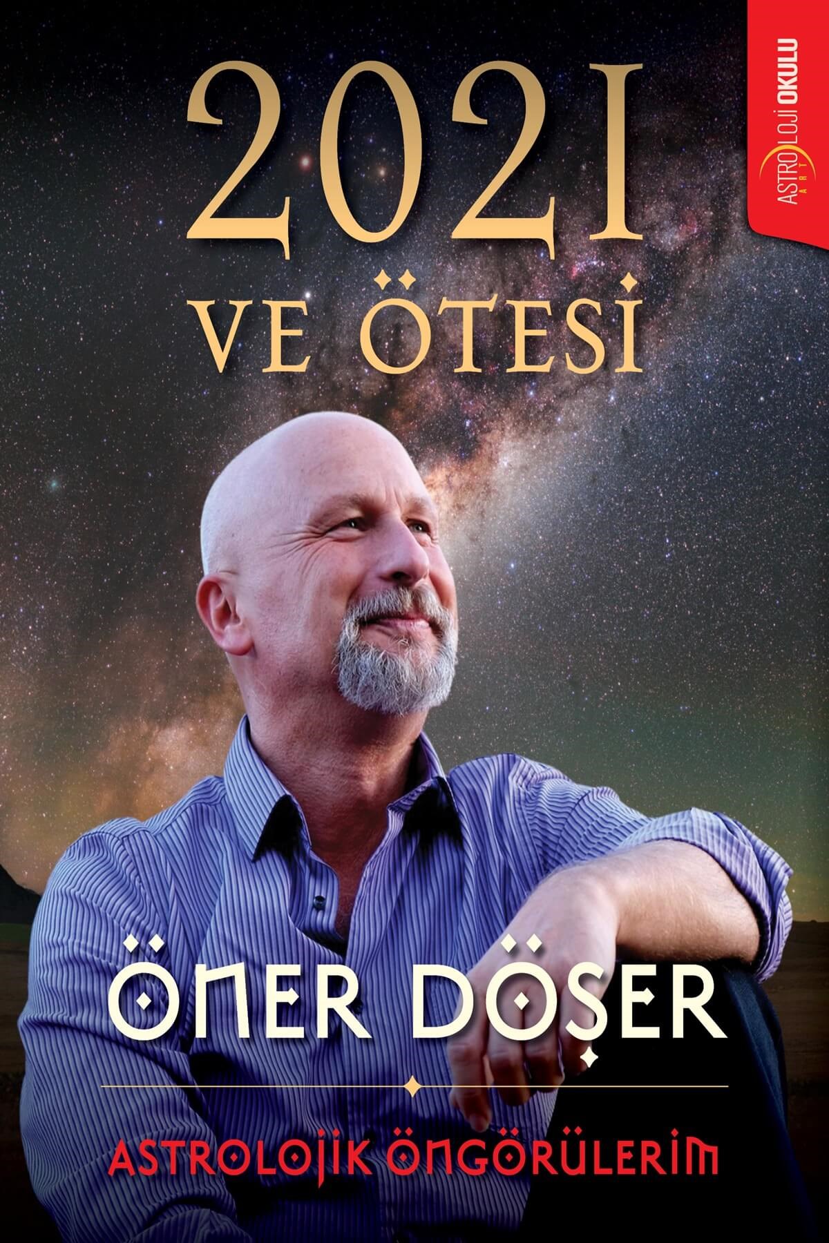 2021 ve Ötesi-Astrolojik Öngörülerim