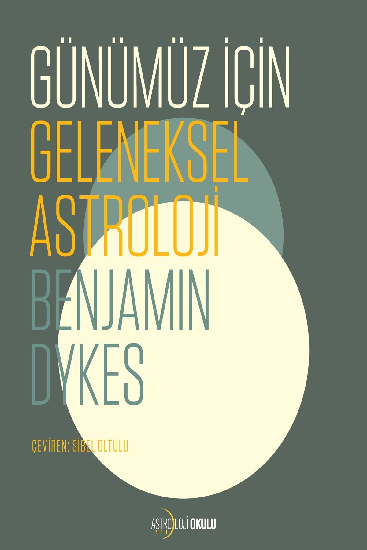 GÜNÜMÜZ İÇİN GELENEKSEL ASTROLOJİ