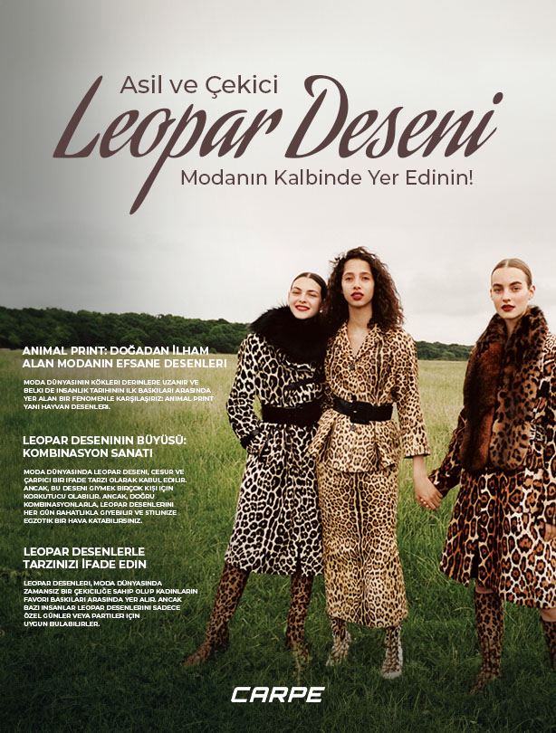 Asil ve Çekici: Leopar Deseniyle Modanın Kalbinde Yer Edinin!