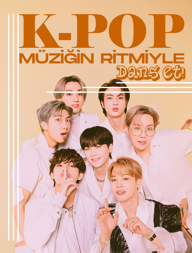 K-pop: Müziğin Ritmiyle Dans Et!