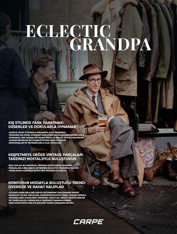 Nostalji Dolu Bir Moda Deneyimi: Eclectic Grandpa Stili