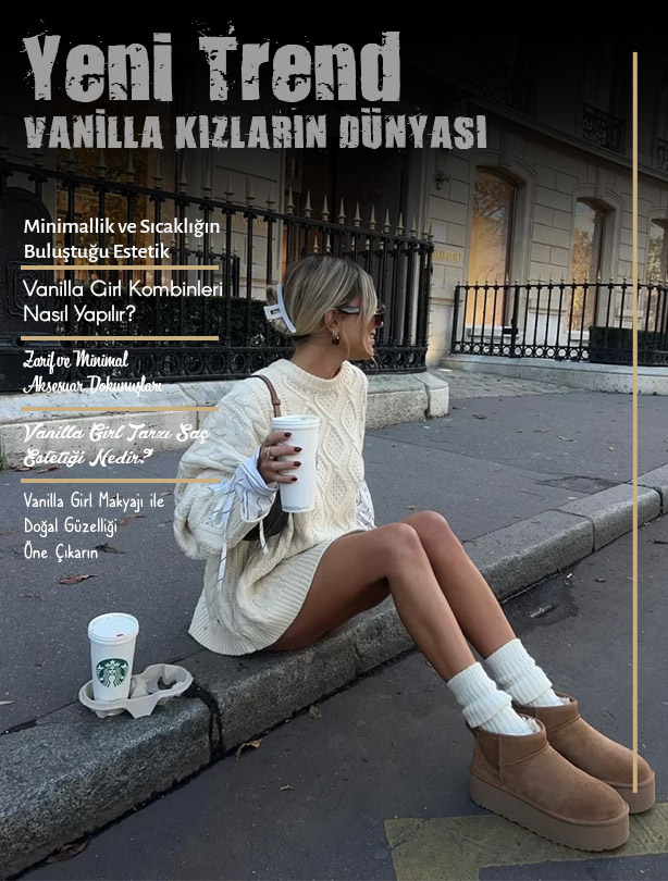 Yeni Trend: Vanilla Kızların Dünyasına Hoş Geldiniz!