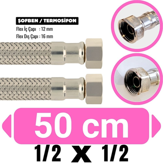 1/2x1/2-50 cm Dişi Şofben Termosifon Paslanmaz Çelik Su Bağlantı Flex Hortumu 12x16 mm