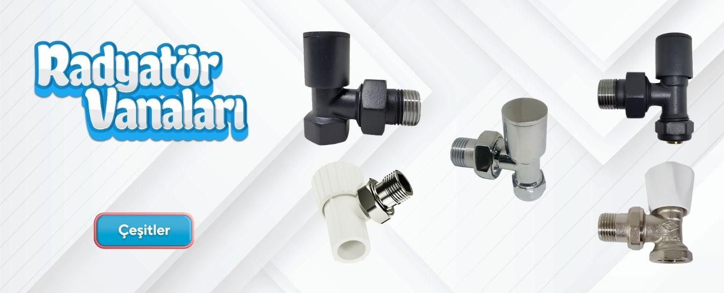 Radyatör ve Havlupan Vanaları