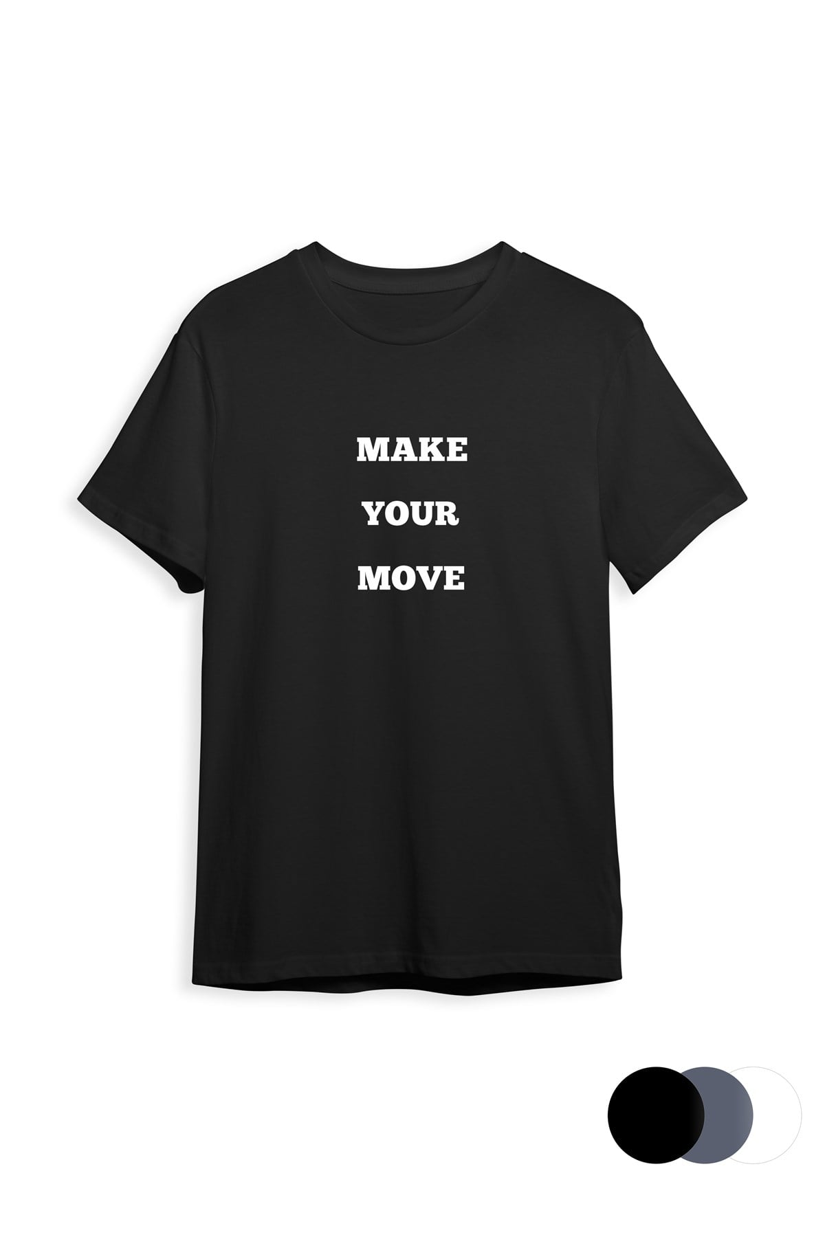 MAKE YOUR MOVE
