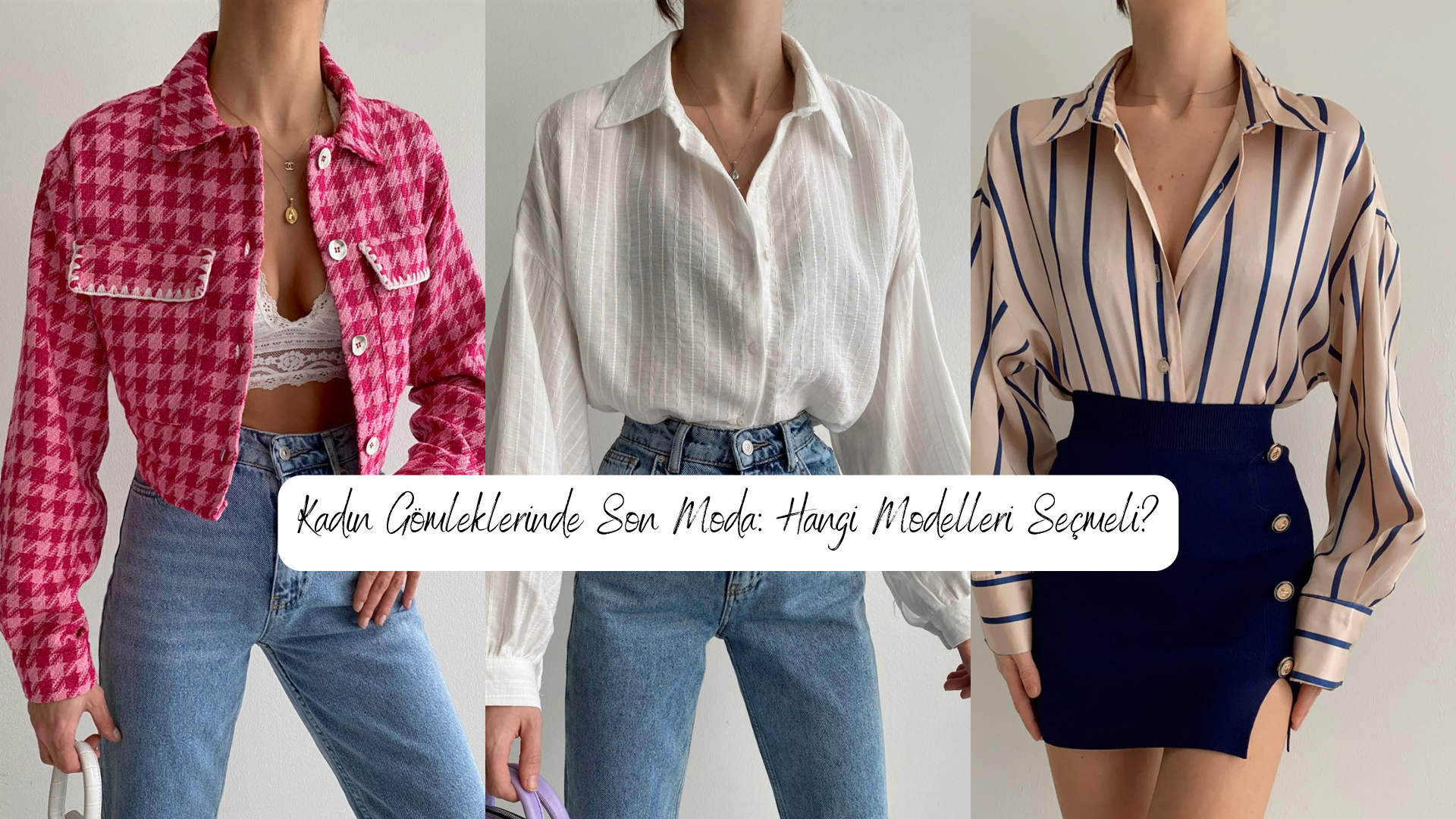 Kadın Gömleklerinde Son Moda: Hangi Modelleri Seçmeli? - Miss Rouge