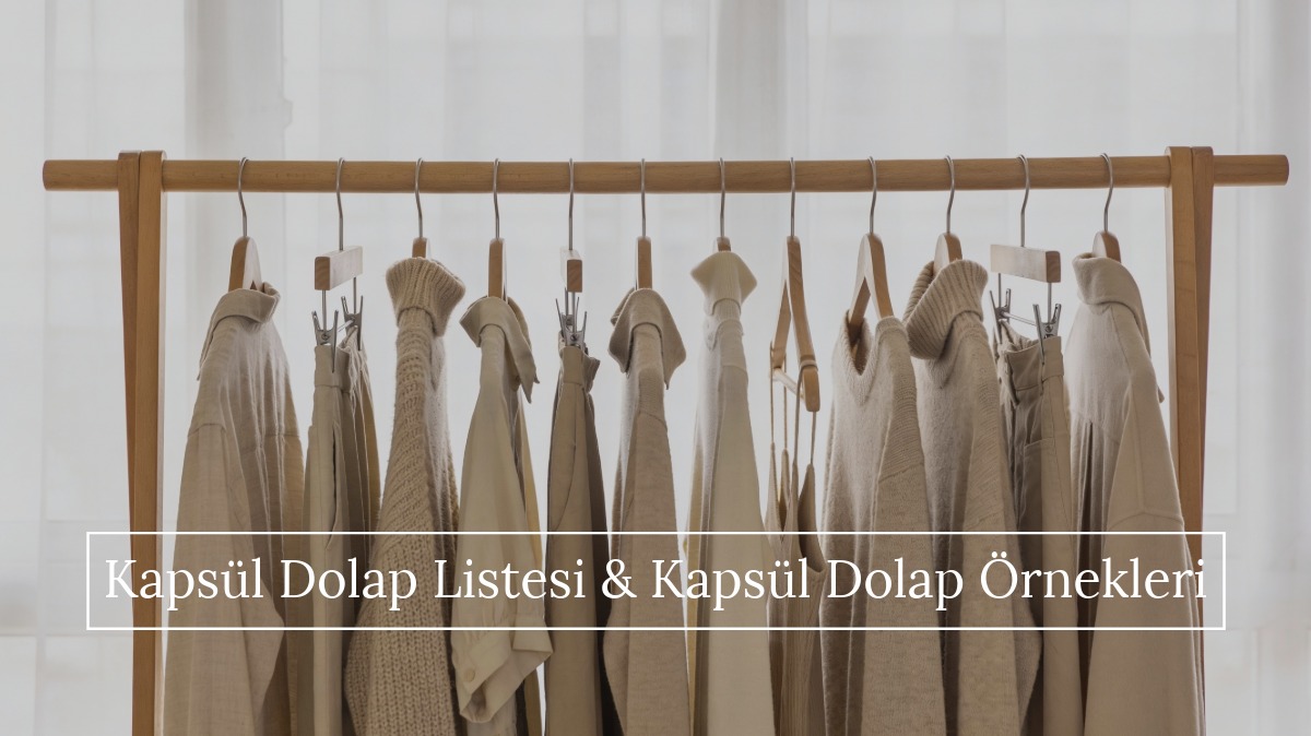 kapsül dolap tüyoları