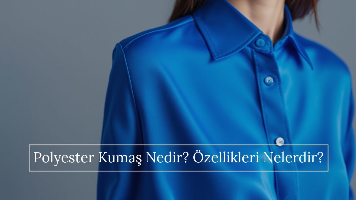 Polyester Kumaş Nedir