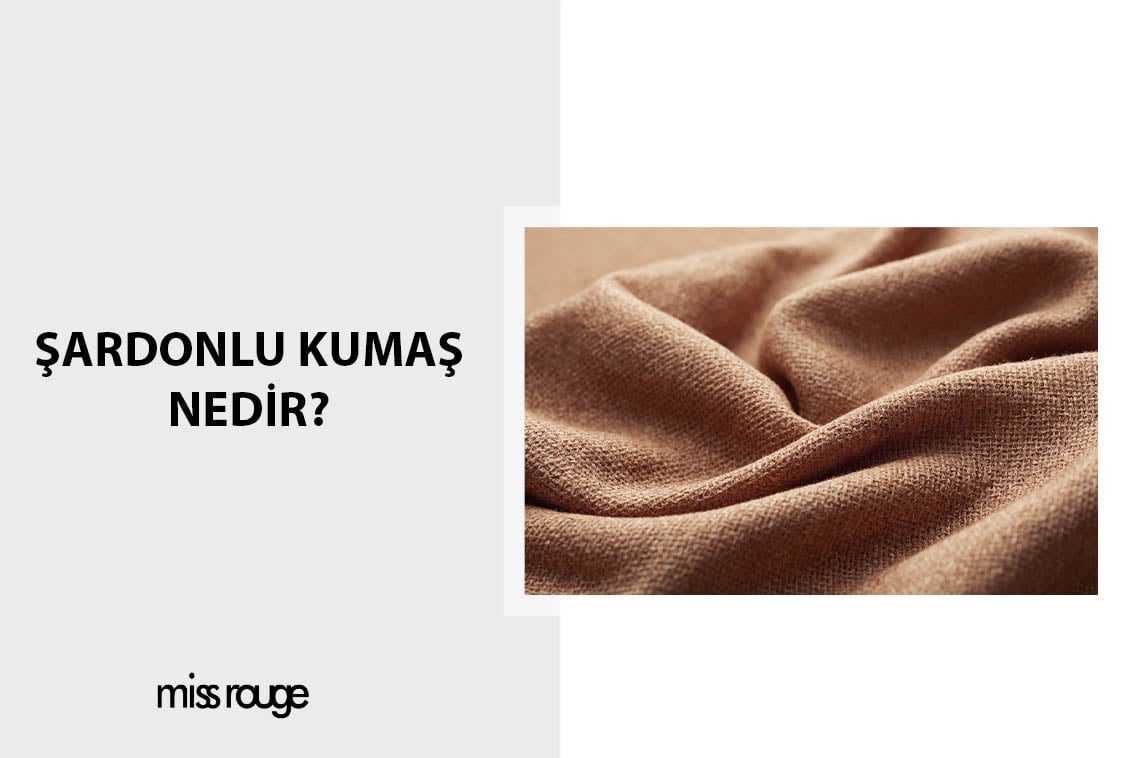 Şardonlu Kumaş Nedir