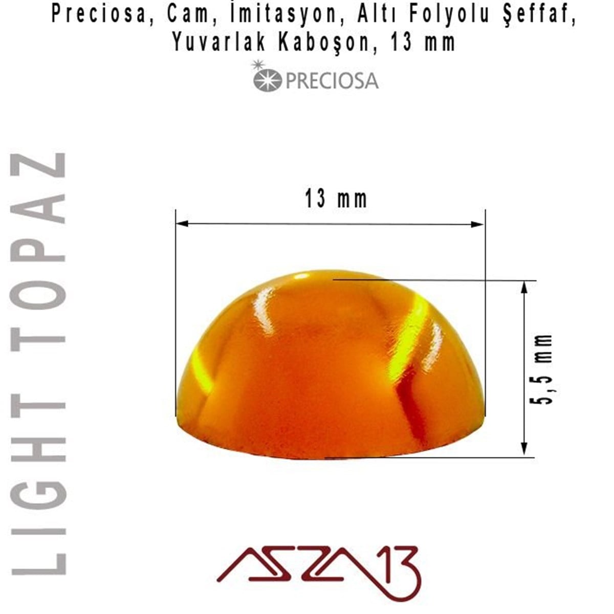 Topaz 13 mm Yuvarlak İmitasyon Cam Kaboşon / Paket İçeriği 1 Adet