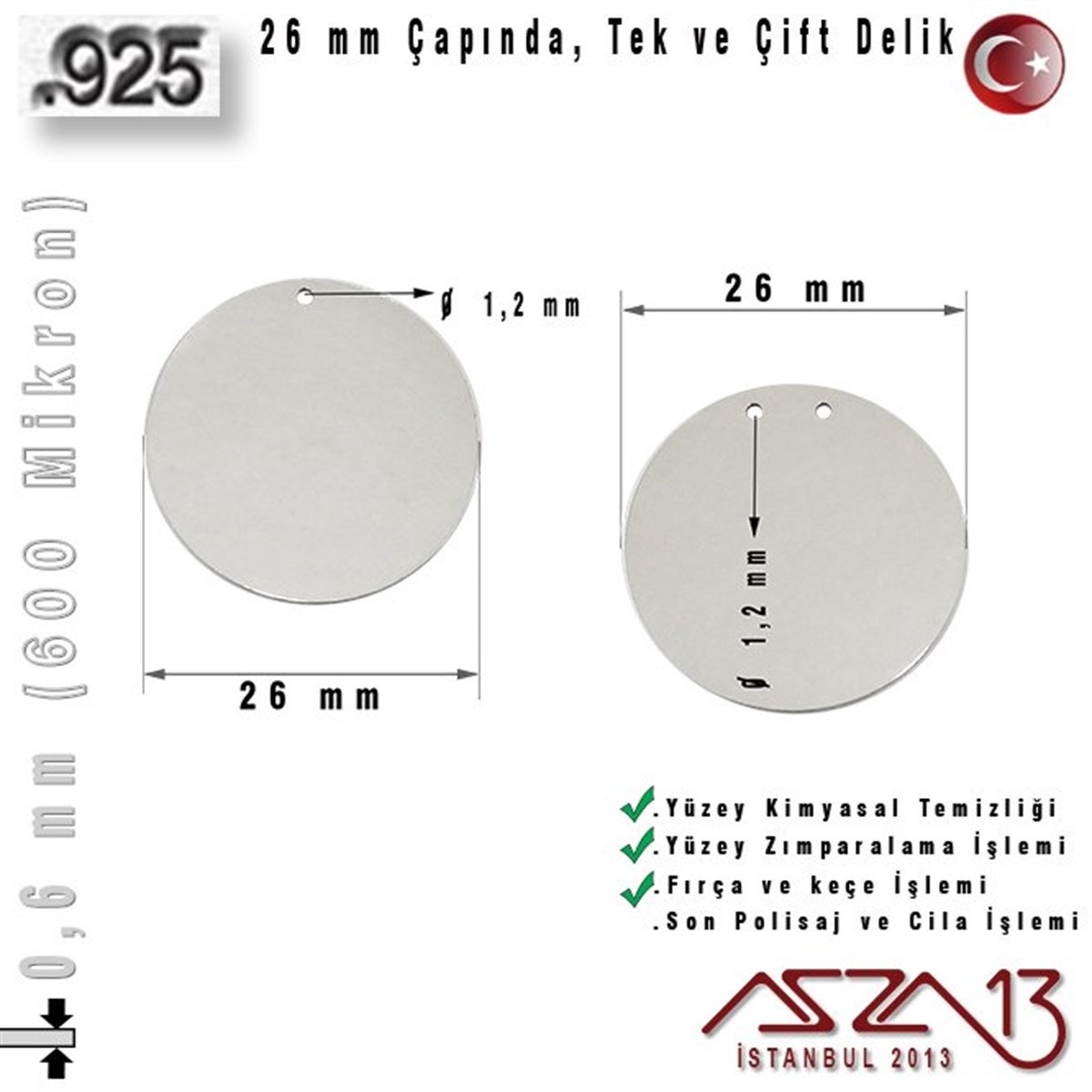 925 Ayar - 0,6 mm (600 Mikron) Kalınlıkta Gümüş Pul - 26 mm Çapında /Tek ve Çift Delik