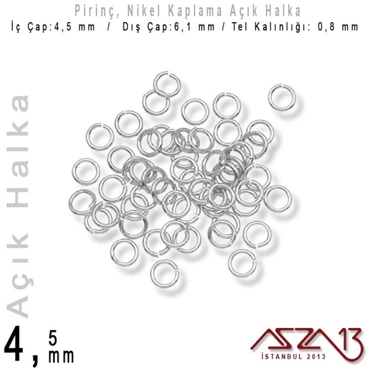 Nikel Kaplamalı 0,8 mm Telden 4,5 mm Açık Halka / Paket İçeriği 100 Adet