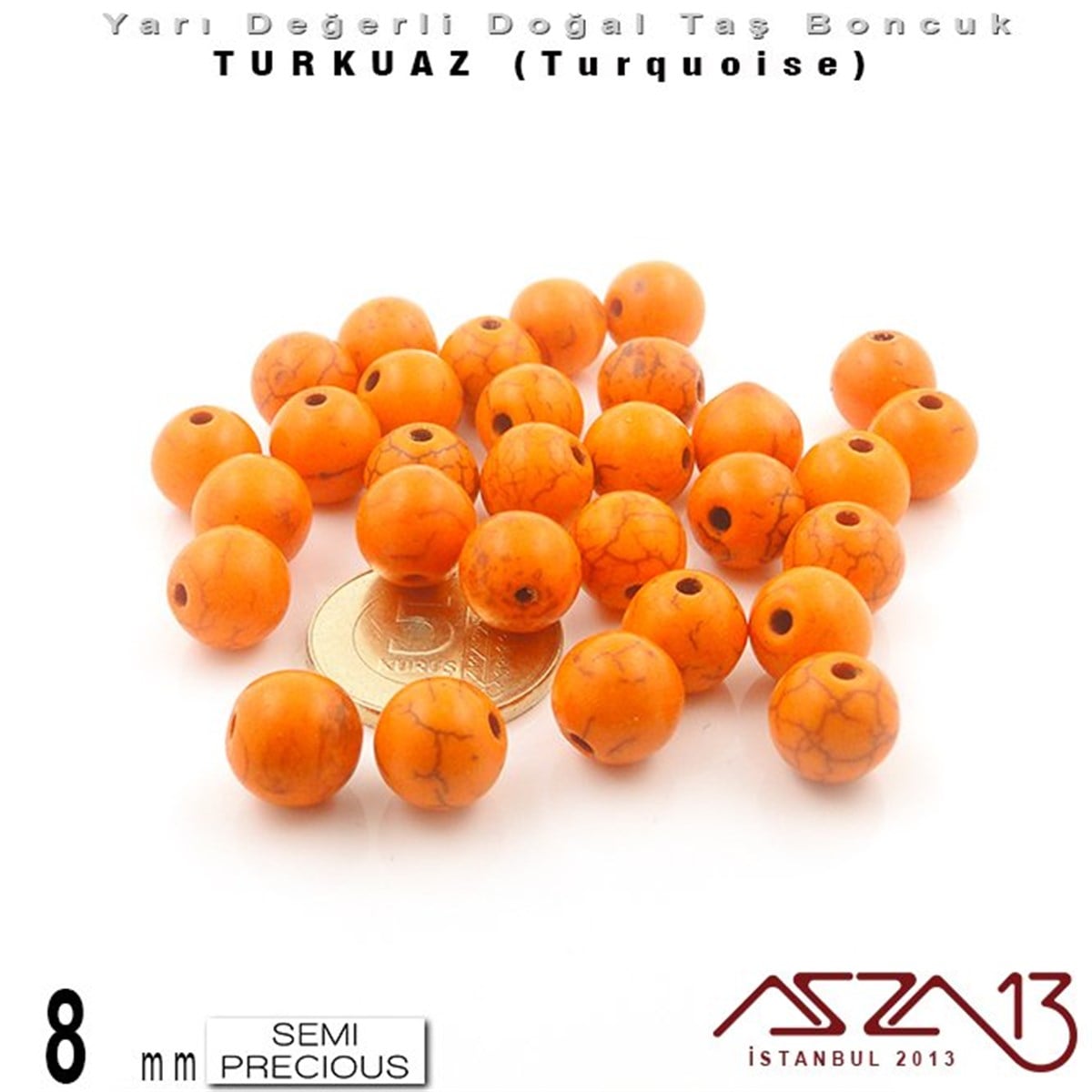 8 mm - Yuvarlak - Düz Yüzey - Turuncu Turkuaz (Turquoise) / 30 Adet