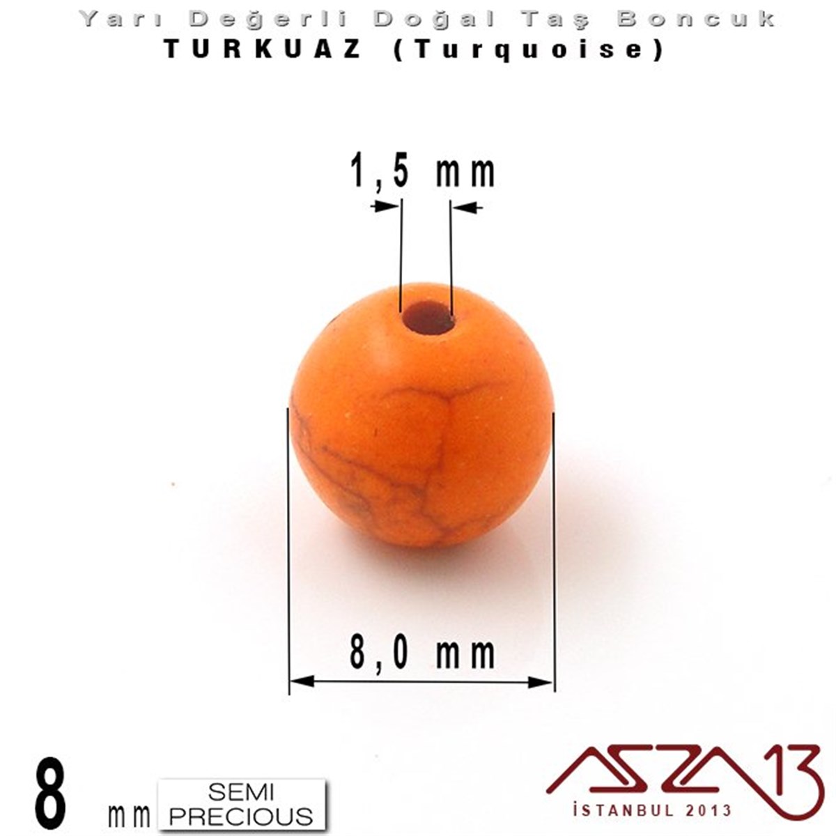 8 mm - Yuvarlak - Düz Yüzey - Turuncu Turkuaz (Turquoise) / 30 Adet
