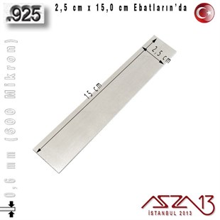 925 Ayar - 0,6 mm (600 Mikron) Kalınlıkta Gümüş Plaka - 2,5 cm / 15,0 cm Ebatlarında